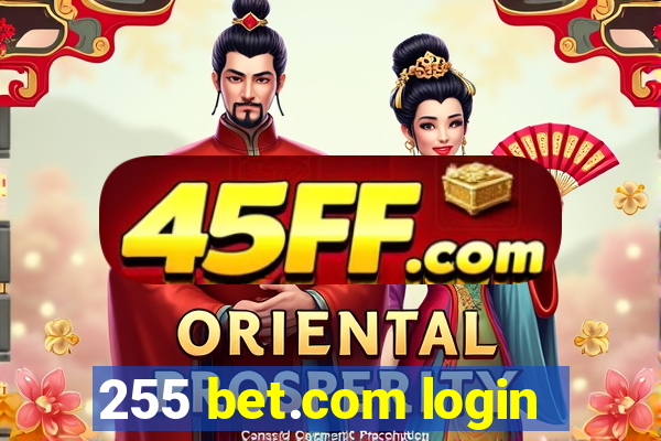 255 bet.com login